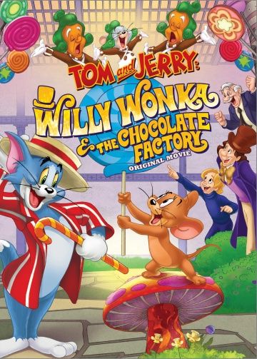 Том и Джерри: Вилли Вонка и шоколадная фабрика (2017) Скачать торрент