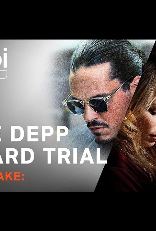 Hot Take: The Depp/Heard Trial (2022)